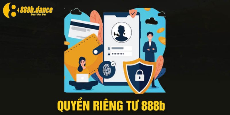 Giới thiệu chính sách quyền riêng tư 888B