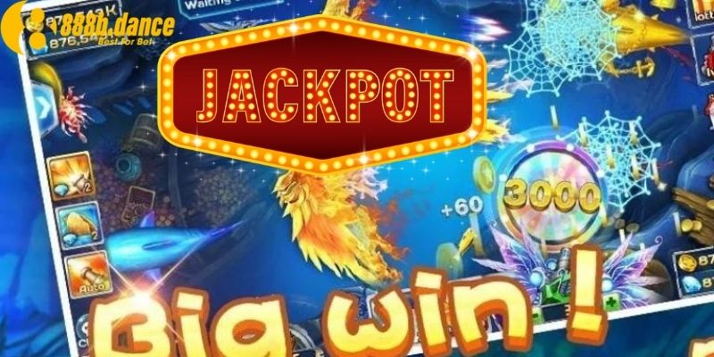 Mẹo săn jackpot trong bắn cá nổ hũ